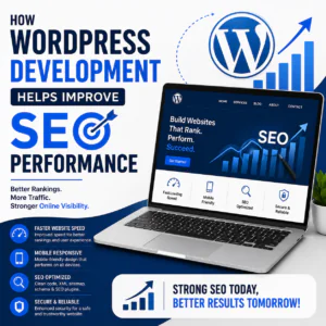 How WordPress Development Helps Improve SEO Performance