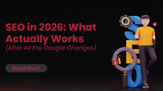 SEO in 2026: What Still Works After Watching Google Change Everything